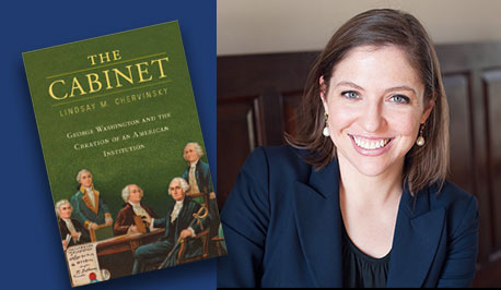 Book cover: The Cabinet and photo of Author Lindsay Chervinsky