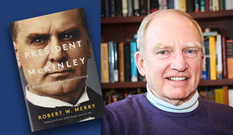 Book cover, President McKinley, and photo of Author Robert Merry