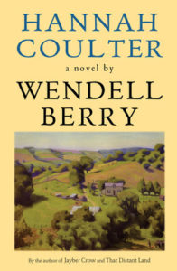 “Hannah Coulter” by Wendell Berry