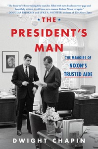 The President’s Man:The Memoirs of Nixon’s Trusted Aide Book Cover