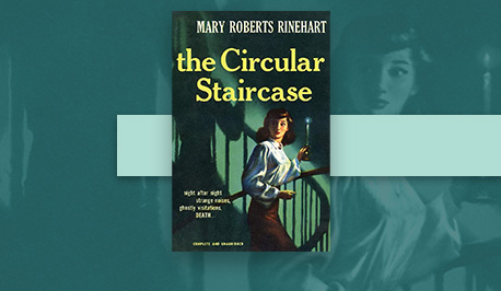 The Circular Staircase By Mary Roberts Rinehart