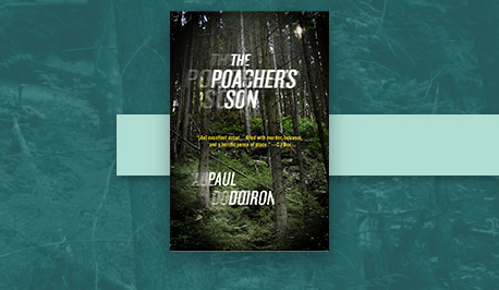 The Poacher’s Son By Paul Doiron