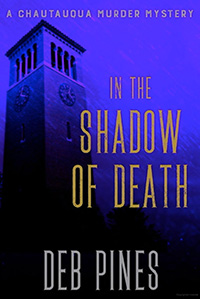 book cover - In the Shadow of Death: A Chautauqua Murder Mystery By Deb Pines