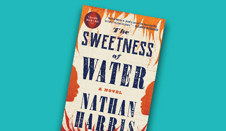 “The Sweetness of Water” by Nathan Harris